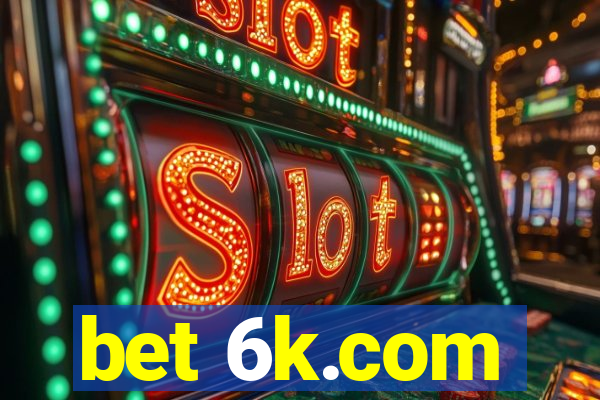 bet 6k.com